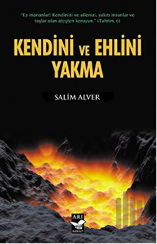 Kendini ve Ehlini Yakma | Kitap Ambarı