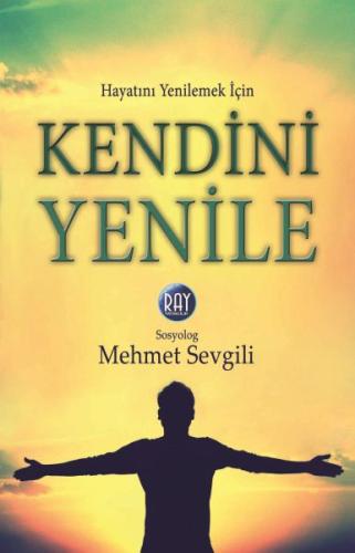 Hayatını Yenilemek İçin Kendini Yenile | Kitap Ambarı