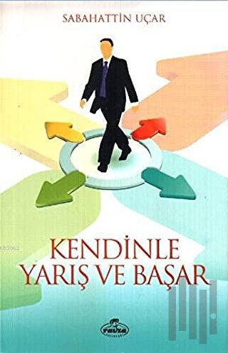 Kendinle Yarış ve Başar | Kitap Ambarı