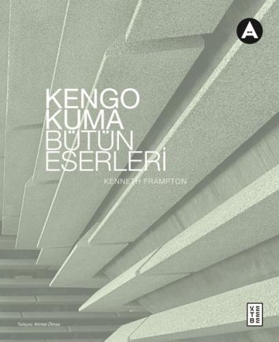 Kengo Kuma Bütün Eserleri | Kitap Ambarı