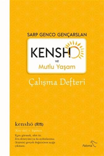 Kensho ve Mutlu Yaşam - Çalışma Defteri | Kitap Ambarı