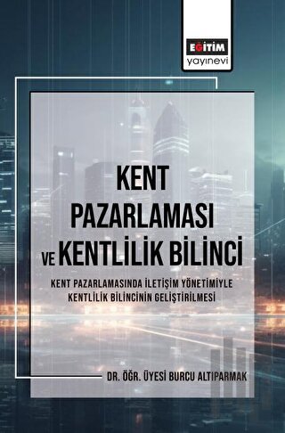 Kent Pazarlaması ve Kent Bilinci | Kitap Ambarı