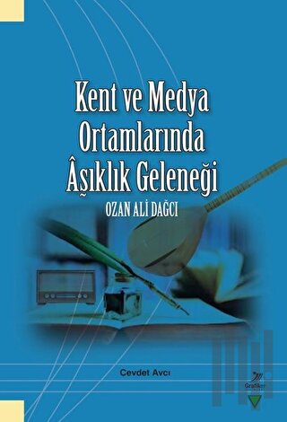 Kent ve Medya Ortamlarında Aşıklık Geleneği | Kitap Ambarı