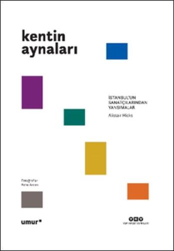 Kentin Aynaları - İstanbul’un Sanatçılarından Yansımalar | Kitap Ambar