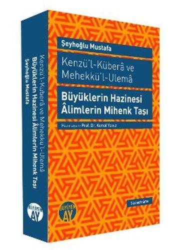 Kenzü’l-Kübera ve Mehekkü’l-Ulema - Büyüklerin Hazinesi Alimlerin Mihe