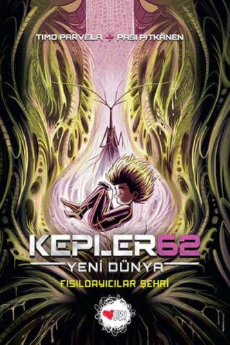 Kepler62: Yeni Dünya / Fısıldayıcılar Şehri | Kitap Ambarı