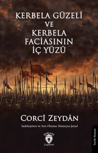 Kerbela Güzeli ve Kerbela Faciasının İç Yüzü | Kitap Ambarı