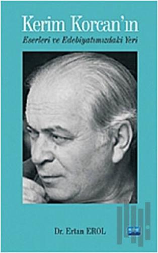 Kerim Korcan’ın Eserleri ve Edebiyatımızdaki Yeri | Kitap Ambarı