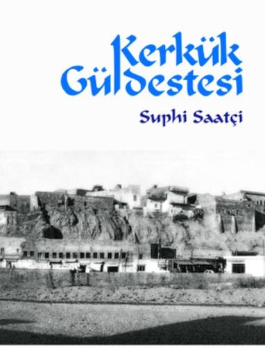 Kerkük Güldestesi | Kitap Ambarı