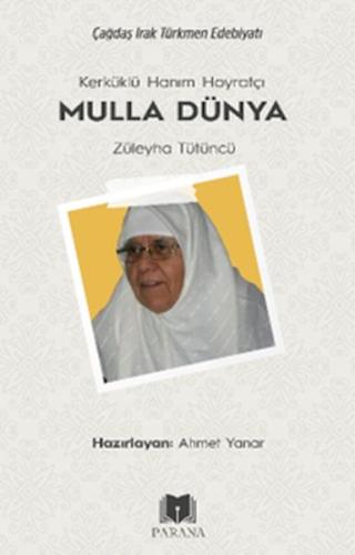 Kerküklü Hanım Hoyratçı -Mulla Dünya- Züleyha Tütüncü | Kitap Ambarı