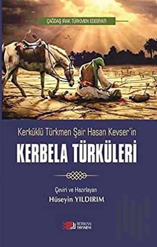 Kerküklü Türkmen Şair Hasan Kevser'in Kerbela Türküleri | Kitap Ambarı