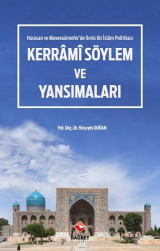 Horasan ve Maveraünnehir'de Ilımlı Bir İslam Politikası - Kerrami Söyl