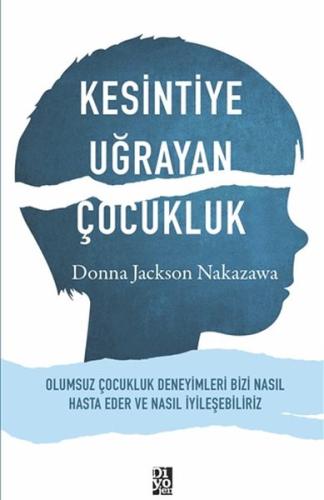 Kesintiye Uğrayan Çocukluk | Kitap Ambarı