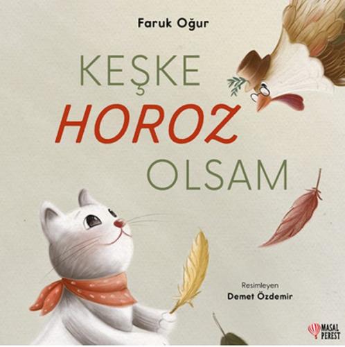 Keşke Horoz Olsam | Kitap Ambarı