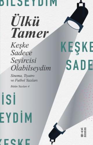 Keşke Sadece Seyircisi Olabilseydim | Kitap Ambarı