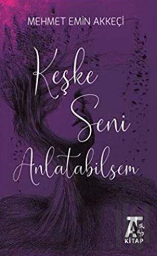 Keşke Seni Anlatabilsem | Kitap Ambarı