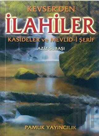 Kevserden İlahiler (İlahi-001/P18) | Kitap Ambarı