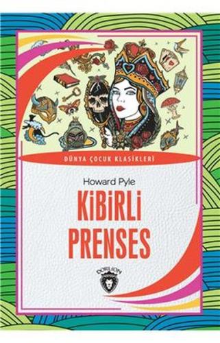 Kibirli Prenses - Dünya Çocuk Klasikleri | Kitap Ambarı