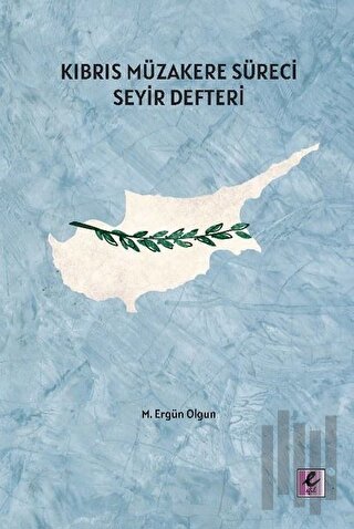 Kıbrıs Müzakere Süreci Seyir Defteri | Kitap Ambarı