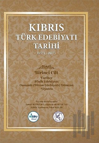 Kıbrıs Türk Edebiyatı Tarihi 1.Cilt (1571 - 2017) (Ciltli) | Kitap Amb