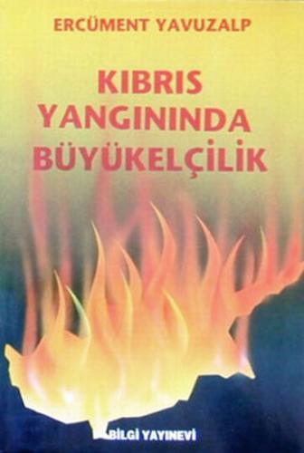 Kıbrıs Yangınında Büyükelçilik | Kitap Ambarı