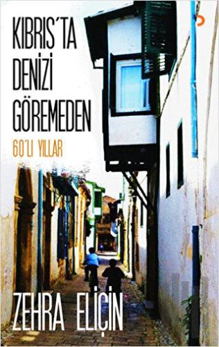 Kıbrıs'ta Denizi Göremeden | Kitap Ambarı