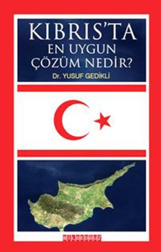 Kıbrıs’ta En Uygun Çözüm Nedir? | Kitap Ambarı