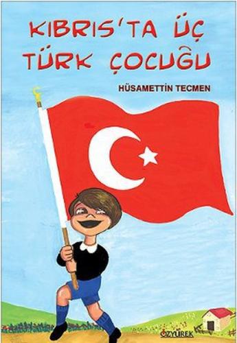 Kıbrıs’ta Üç Türk Çocuğu | Kitap Ambarı