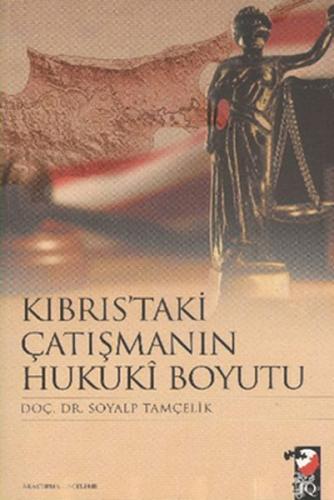 Kıbrıs'taki Çatışmanın Hukuki Boyutu | Kitap Ambarı