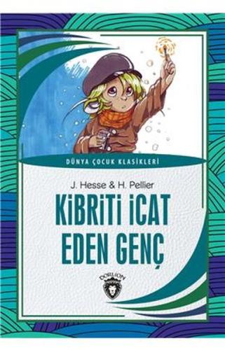 Kibriti İcat Eden Genç - Dünya Çocuk Klasikleri | Kitap Ambarı