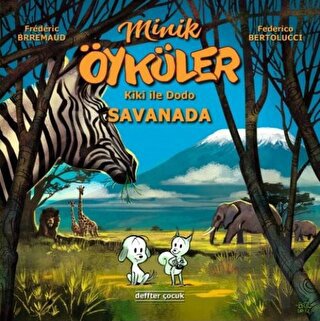 Kiki ile Dodo - Savanada / Minik Öyküler (Ciltli) | Kitap Ambarı