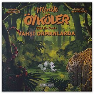 Kiki İle Dodo - Vahşi Ormanlarda / Minik Öyküler (Ciltli) | Kitap Amba