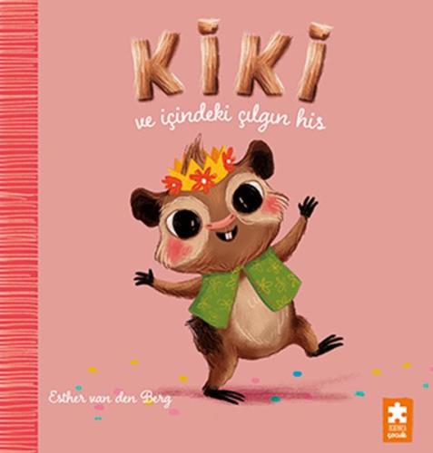 Kiki ve İçindeki Çılgın His | Kitap Ambarı