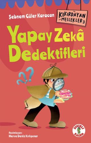 Kıkırdayan Meslekler 3 – Yapay Zeka Dedektifleri | Kitap Ambarı