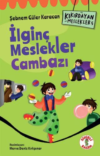 Kıkırdayan Meslekler 5 – İlginç Meslekler Cambazı | Kitap Ambarı