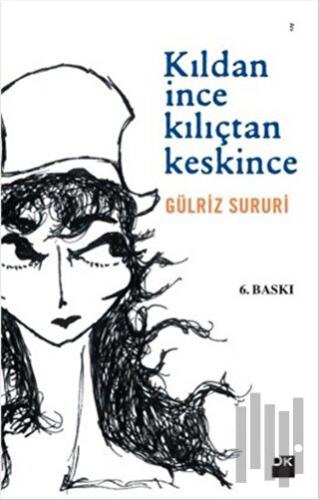 Kıldan İnce Kılıçtan Keskince | Kitap Ambarı