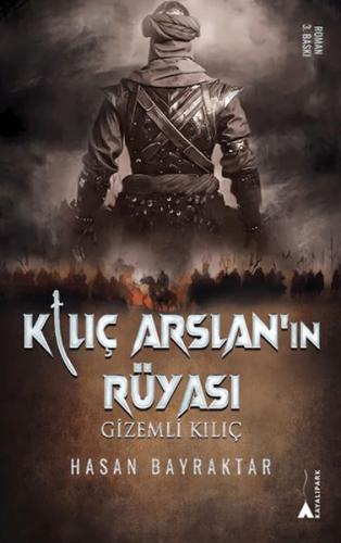 Kılıç Arslan’nın Rüyası - Gizemli Kılıç | Kitap Ambarı