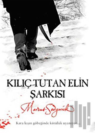 Kılıç Tutan Elin Şarkısı | Kitap Ambarı