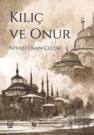 Kılıç ve Onur | Kitap Ambarı