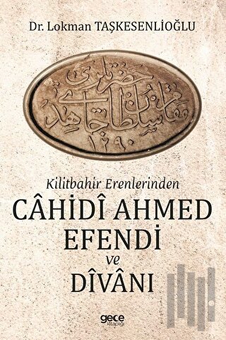 Kilitbahir Erenlerinden Cahidi Ahmed Efendi ve Divanı | Kitap Ambarı