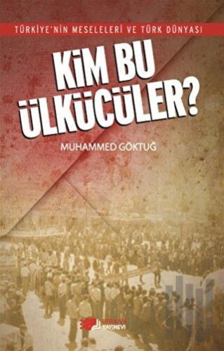 Kim Bu Ülkücüler? | Kitap Ambarı