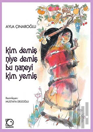 Kim Demiş Niye Demiş Bu Naneyi Kim Yemiş | Kitap Ambarı