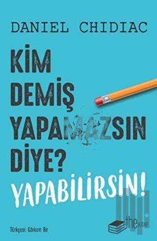 Kim Demiş Yapamazsın Diye? Yapabilirsin! | Kitap Ambarı