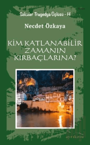 Kim Katlanabilir Zamanın Kırbaçlarına? | Kitap Ambarı