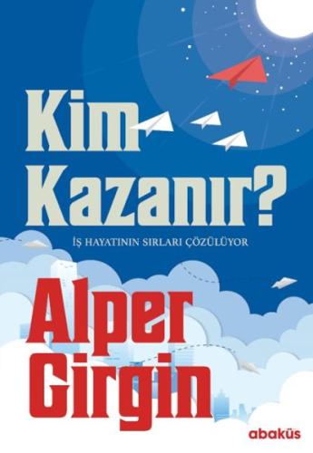 Kim Kazanır - İş Hayatının Sırları Çözülüyor | Kitap Ambarı