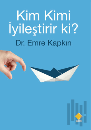 Kim Kimi İyileştirir ki? | Kitap Ambarı