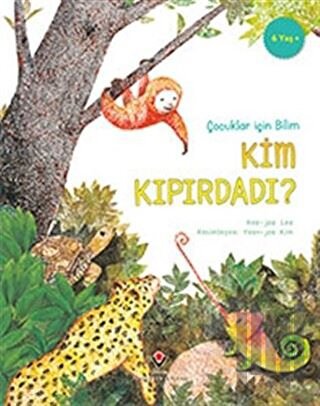 Kim Kıpırdadı? - Çocuklar İçin Bilim | Kitap Ambarı