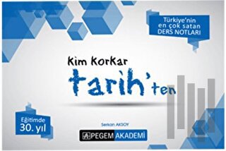 Kim Korkar Tarih'ten | Kitap Ambarı