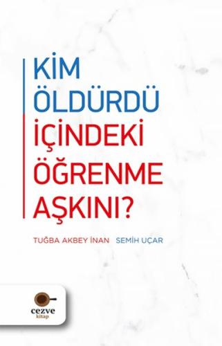 Kim Öldürdü İçindeki Öğrenme Aşkını? | Kitap Ambarı