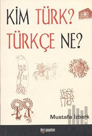 Kim Türk? Türkçe Ne? | Kitap Ambarı